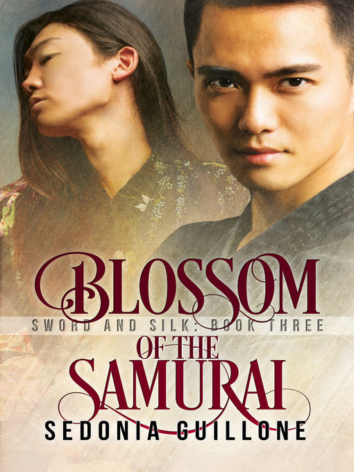 Title details for Blossom of the Samurai by Sedonia Guillone - Available